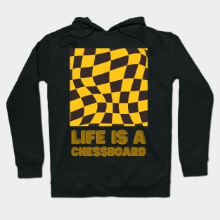 Life is a chessboard Hoodie